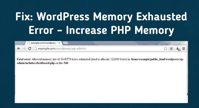 Fix WordPress Memory Exhausted Error – Increase PHP Memory