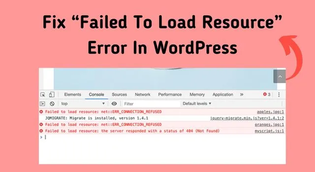 How-To-Fix-“Failed-To-Load-Resource”-Error-In-WordPress