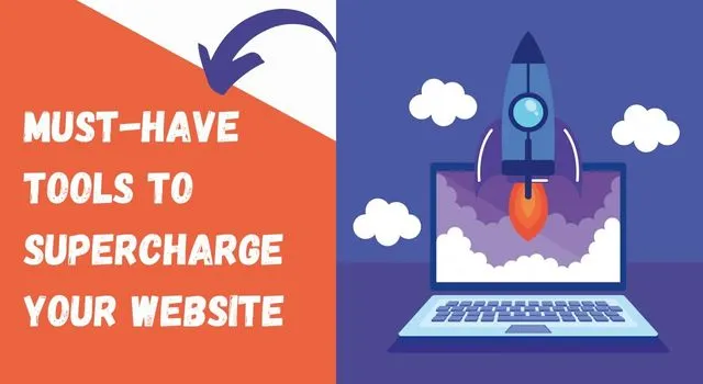 Must-Have-Tools-to-Supercharge-Your-Site