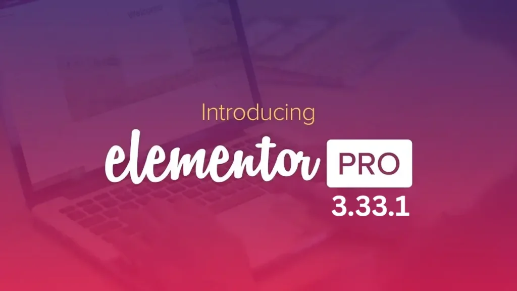 Elementor Pro 3.33.1 Free Download: Build Professional WordPress Websites Without Coding Elementor Pro 3.33.1 Free Download
