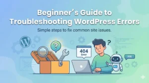 WordPress Errors 6 A Beginner's Guide to Fixing Your Site